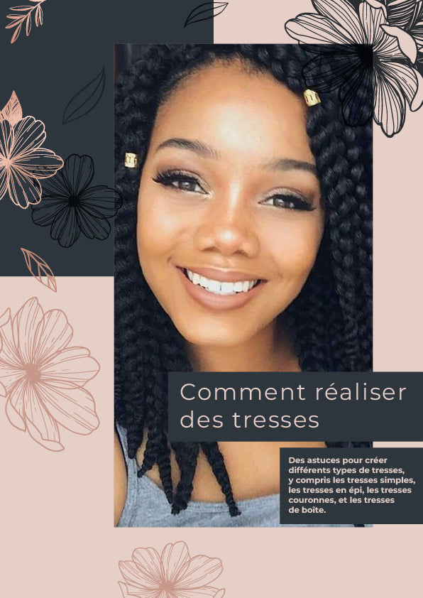 Comment réaliser des tresses : Guide ebook complet pour des coiffures magnifiques